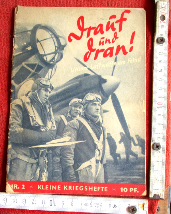 Luftwaffe Zeitung Drauf und Dran Unsere Luftwaffe am Feind. Kleine Kriegshefte Nr. 2&nbsp; Berlin, Zentralverlag der NSDAP, Franz Eher Nachf., 1940.&nbsp;