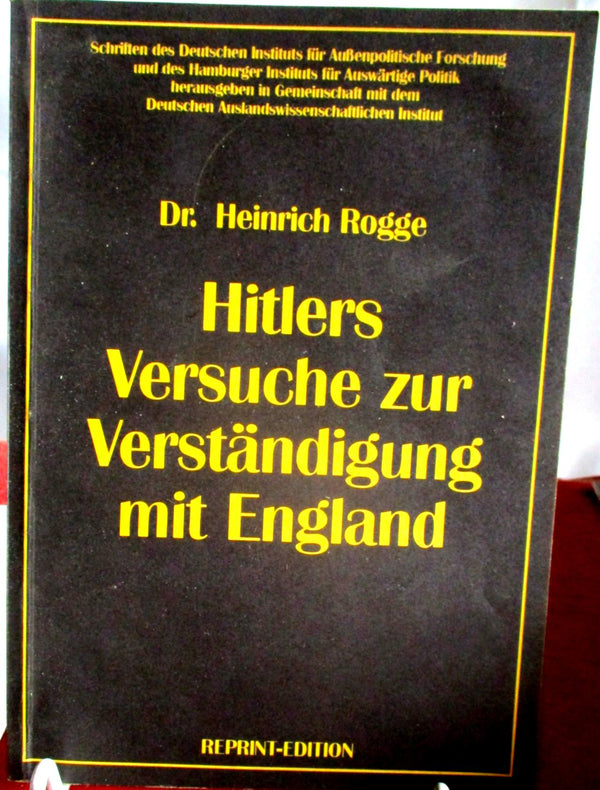 Buch „Hitlers Versuche zur Verständigung mit England“ – Rogge, 2006 | Art.-Nr. 35.925